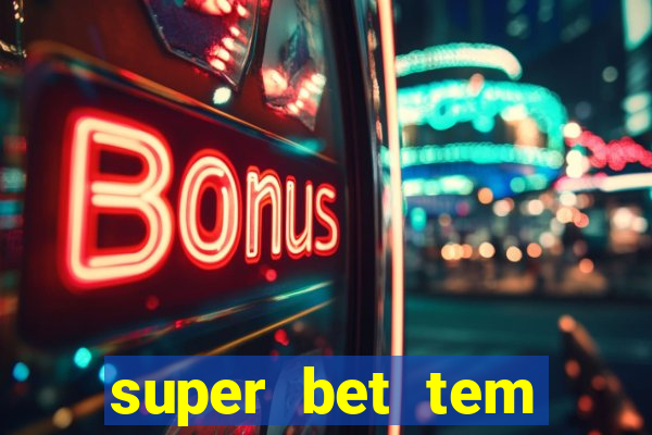 super bet tem pagamento antecipado